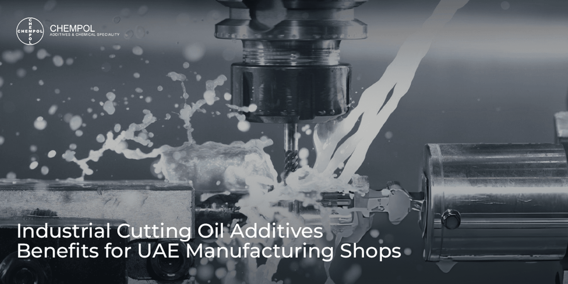 Industrial Cutting Oil Additives: Benefits for UAE Manufacturing Shops