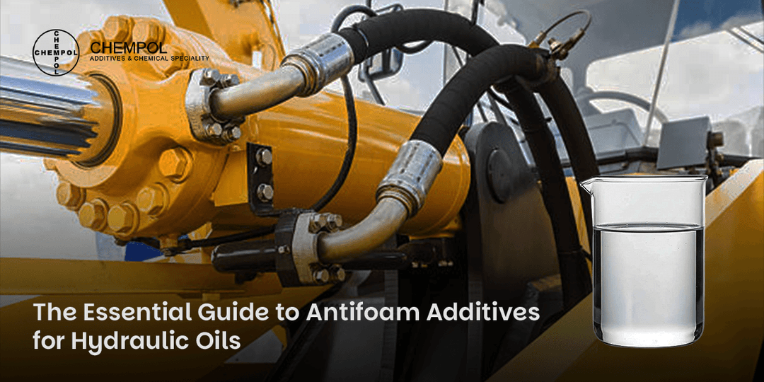 The Essential Guide to Anti-Foam Additives for Hydraulic Oils