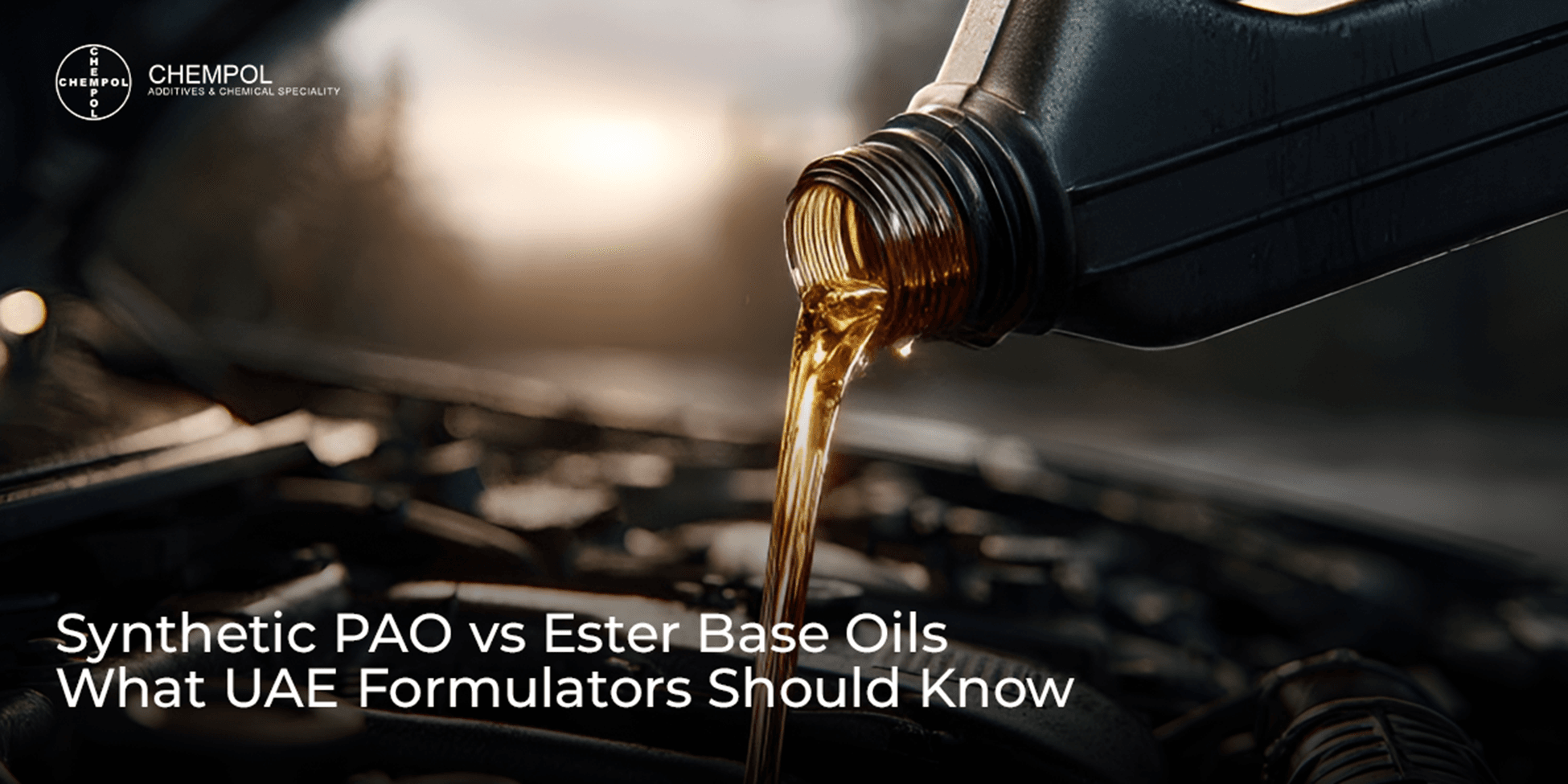 Synthetic PAO vs Ester Base Oils — What UAE Formulators Should Know