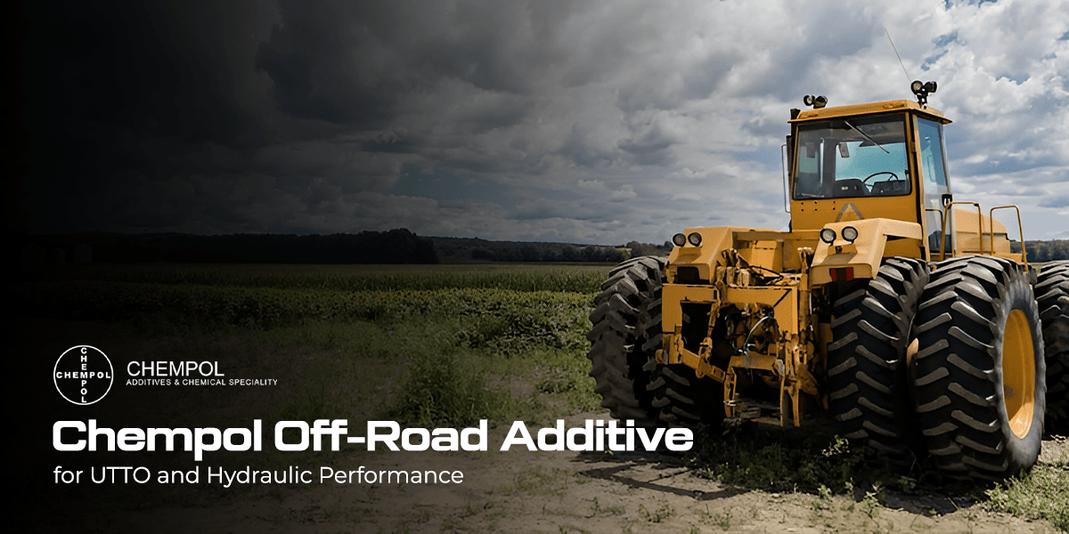 Chempol Off-Road Additive for UTTO and Hydraulic Performance